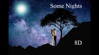 Some Nights - Fun - 8D audio