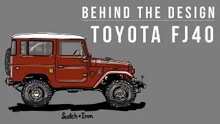 BEHIND THE DESIGN / A brief history of the Toyota FJ40