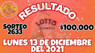 RESULTADO LOTTO SORTEO #2633 DEL LUNES 13 DE DICIEMBRE DEL 2021 /LOTERÍA DE ECUADOR/