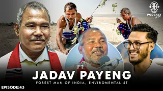 Even Ambani's ANTILIA Not Worth Jadav Payeng's Home || Assamese PODCAST ft. Forest Man || Episode:43