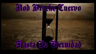 Rod Drache Cuervo - Hasta La Eternidad