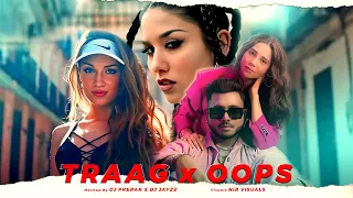 TRAAG X OOPS | KING | BIZZEY | Mashup | Nir Visuals