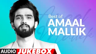 Best Of Amaal Mallik (Audio Jukebox) Hit of "Amaal Mallik Songs" | T-Series