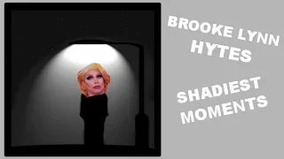 Brooke Lynn Hytes shadiest moments