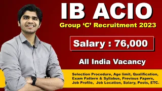 IB ACIO/Executive Recruitment 2023 | Group 'C' Post | Full Details