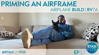 Priming an Airframe | EP3.7, Building an Airplane: The Van's RV7A