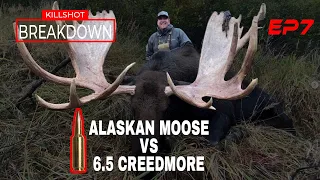 HUNTING ALASKAN YUKON MOOSE 6.5 CREEDMOOR | KILLSHOT BREAKDOWN | EP7