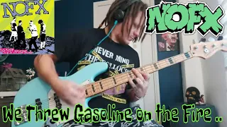 NOFX - "We Threw Gasoline on the Fire and Now We Have Stumps for Legs and No Eyebrows" Bass Cover
