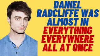 Daniel Radcliffe Was Almost In "Everything Everywhere All At Once".. #shorts #danielradcliffe