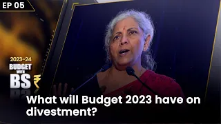 BS Budget Show - Ep5 - What will Budget 2023 have on divestment?