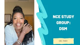 NCE Study Group October 2020: DSM with Dr. Pam