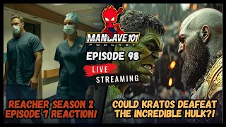 Could Kratos Beat the Incredible Hulk?! | Don't Call for Nurse Reacher - Ep 7 Reaction