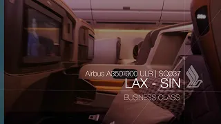 Singapore Airlines A350 Ultra Longhaul Business Class + Star Alliance Lounge | SQ037 LAX-SIN