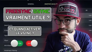 Tu utilises VRAIMENT le GSync/FreeSync ? Et QUAND activer le VSync ?