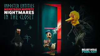 Imposter Entities, Monstrous Muppets and Nightmares in the Closet | Unicorn 3