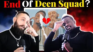 The real reason why Deen Squad came to an end... [PART1]