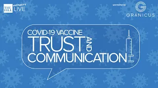 COVID-19 Vaccine: Trust & Communication
