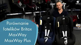 Porównanie fotelików Britax MaxWay i MaxWay Plus z #TylemPL