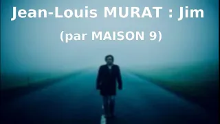 Jean Louis MURAT - Jim (by MAISON 9)