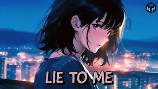 Nightcore - Lie To Me - Lyrics (feat. Donna Tella)