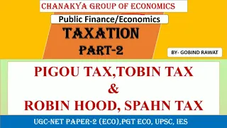 Taxation part-2|Pigovian tax, Tobin tax, Robin Hood tax & Spahn tax| by Gobind Rawat