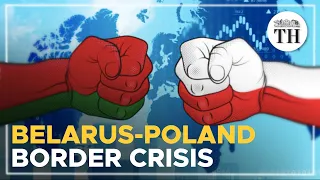 Explained | Belarus-Poland border crisis