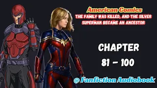 American Comics: The Family Was Killed, And The Silver Superman Became An Ancestor Chapter 81 - 100