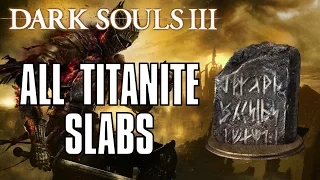 Dark Souls 3: All Titanite Slab Locations Guide