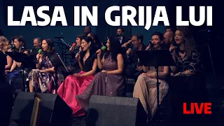 Lasa in grija Lui, Marcel Pavel, Nico, Alexandra Crișan, Luminita Anghel, Diana Rad, Corul Acustic