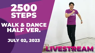 LIVESTREAM Workout • July 02, 2023 • 2500 Steps • HALF Version • Keoni Tamayo