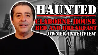 Haunted Claiborne House Bed and Breakfast Owners Interview | You can buy this haunted BNB in 2021!