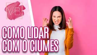 Você no comando: Aprenda a lidar com o ciúmes - Você Bonita (22/07/22)