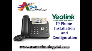 Yealink  IP Phone Set Configuration..Asa Technology