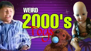 7 Very weird toys from the 2000's