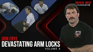 Devastating Arm Locks With Don Frye (Vol 4) | BlackBelt Magazine