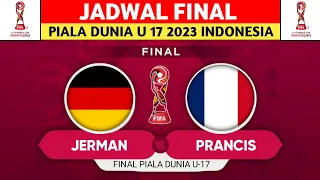 Jadwal Final Piala Dunia U-17 2023 - Jerman vs Perancis - Bagan piala dunia U-17 2023