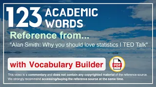 123 Academic Words Ref from "Alan Smith: Why you should love statistics | TED Talk"