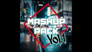 CLEPTØ & Jacob W  Mashup Pack Vol 1