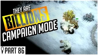 Mass Giant Clearing Exercise - Part 86 - They Are Billions CAMPAIGN MODE Lets Play Gameplay