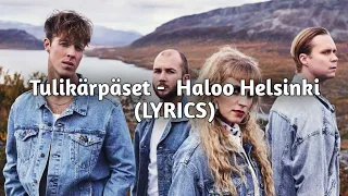 Tulikärpäset - Haloo Helsinki (LYRICS)