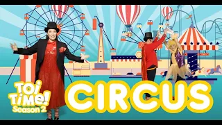 Toi Time | S02E15 | Circus