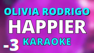 Happier (-3) Lower Key Karaoke/Instrumental Olivia Rodrigo