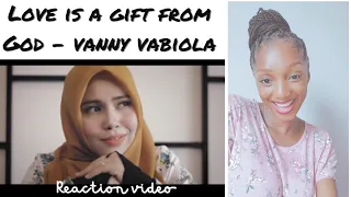 Vanny Vabiola- LOVE IS A GIFT FROM GOD- Reaction video #reaction #vannyvabiola #loveisagiftfromGod