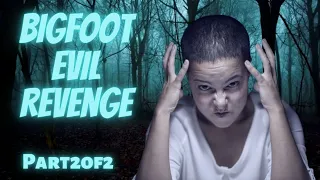 (Prt2)No Evil Tolerated In My Forest Bigfoot Terrifying Mystery | (Strange But True Stories!)
