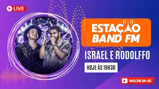 ISRAEL E RODOLFFO | ESTAÇÃO BAND FM