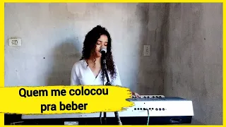 Quem Me Colocou Pra Beber - Os Barões da Pisadinha | Jaqueline Xavier (Cover)