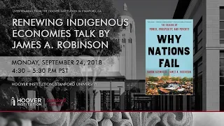 Renewing Indigenous Economies Talk By James A. Robinson