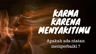 KARMA ORANG YANG MENYAKITIMU #generalreading #timelessreading #bukanpilihkartu #mellamorgen