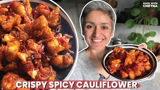 A NEW WAY TO CAULIFLOWER THAT YOU NEED TO TRY | Crispy spicy cauliflower recipe | Food with Chetna