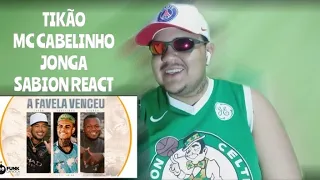 REACT A FAVELA  VENCEU - MC TIKÃO | DJONGA | MC CABELINHO